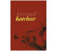 Ervand Kotchar - Autour Des Archives De L'artiste