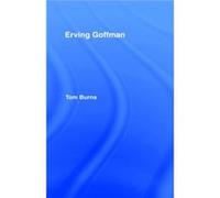 Erving Goffman by Tom Burns Tom Burns (Auteur)