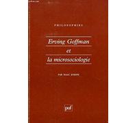 Erving Goffman et la microsociologie