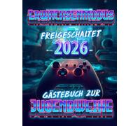 Erwachsenmodus freigeschaltet Gästebuch zur Jugendweihe: Mit auffälligem Design und neonfarbenem Hardcover Gaming-Motiv für die Feier, in der sich ... - perfekt für Gamer-Mädchen und -Jungen