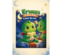 Erwan le Petit Dino a peur du noir