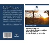 Erweiterung Des Sicherheitsansatzes: Eine Lösung Für Die Unsicherheit In Nigeria