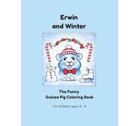 Erwin and Winter: The Funny Guinea Pig Coloring Book