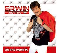 Erwin aus Tirol - Sag Doch Einfach du