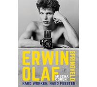 Erwin Olaf Springveld: hard werken, hard feesten