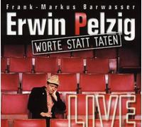 Erwin Pelzig - Worte Statt Taten [Import]
