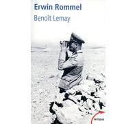 Benoît Lemay – Erwin Rommel – Biographie – Perrin, Poche