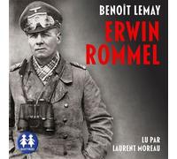 Erwin Rommel - Benoît Lemay - Sixtrid - Livre audio - Livre