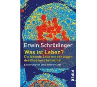 Erwin Schröding Was ist Leben?: Die lebende Zelle mit den Augen des Phys (Poche)