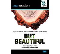 But Beautiful – Erwin Wagenhofer