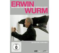 Erwin Wurm - Der Künstler, Der Die Welt Verschluckt
