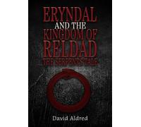 Eryndal and The Kingdom of Reldad: The Serpents Tale