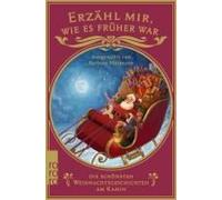 Erzähl Mir, Wie Es Früher War - Die Schönsten Weihnachtsgeschichten Am Kamin