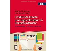 Erzählende Kinder- Und Jugendliteratur Im Deutschunterricht
