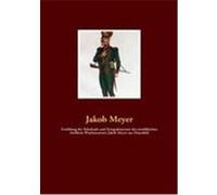 Erzählung der Schicksale und Kriegsabenteuer des westfälischen Artillerie-Wachtmeisters Jakob Meyer aus Dransfeld Meyer, Jakob (Auteur)