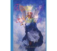 Erzengel, Engel und Naturwesen: "Jedes Ereignis in der sichtbaren Welt ist die Folge einer Idee in der unsichtbaren Welt!"