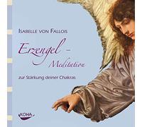 Erzengel-Meditation zur Stärkung deiner Chakras Fallois, Isabelle von (Auteur)