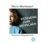 Erziehung zum Menschen Montessori, Maria (Auteur)