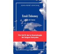 Erzuli Dahomey : déesse de l'amour - Jean-René Lemoine - Solitaires Intempestifs - broché - Théâtre