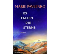 Es fallen die Sterne Roman - Marie Pavlenko - Karl Blessing Verlag - ebook (ePub) - Livre