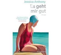 Es geht mir gut | Jessica Anthony Jessica AnthonyJessica Anthony (Auteur)