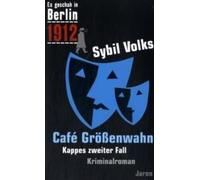 Es Geschah In Berlin 1912 Cafe Größenwahn