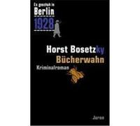Es geschah in Berlin... Bücherwahn Bosetzky, Horst (Auteur)