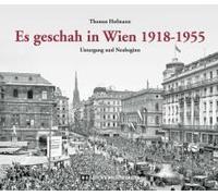 Es Geschah In Wien 1918-1955