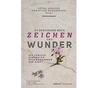 Es Geschehen Noch Zeichen Und Wunder