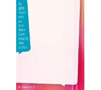 Es Gibt Noch Viel Zu Tun. Aber Gott Macht Das Schon. (Josua 13,1-6) - Haftnotizen