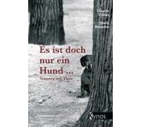 Es Ist Doch Nur Ein Hund ...