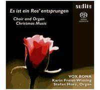 Vox Bona – Es Ist Ein Ros' Entsprungen – Œuvres chorales et musique de Noël pour orgue – NAXOS