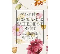 Es Ist Eine Linkshänder Sache Die Sie Nicht Verstehen Würden: Schreibheft für Linkshänder - Perfektes Geschenk und persönliches Tagebuch