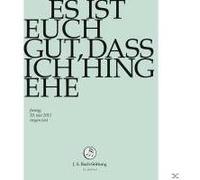 Es Ist Euch Gut Dass Ich Hingehe DVD