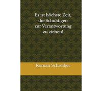 Es ist höchste Zeit, die Schuldigen zur Verantwortung zu ziehen!