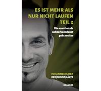 Es ist mehr als nur nicht Laufen - Teil 2