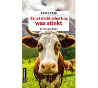 Es ist nicht alles bio, was stinkt Kriminalroman - Agnes Dorn - Gmeiner-Verlag - ebook (ePub) - Livre