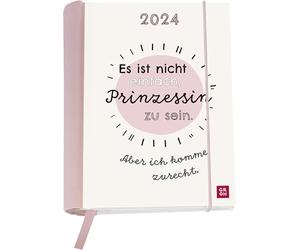 Es ist nicht einfach Prinzessin zu sein. Aber ich komme zurecht. 2024 : Wochenkalender mit 12 Postkarten (Terminplaner für die Handtasche)