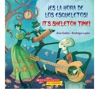 Es La Hora de Los Esqueletos Its Skeleton Time Bilingual by Adapted by Ana Galan & Illustrated by Rodrigo Lujan Adapted by Ana Galan , Illustrated by Rodrigo Lujan (Auteur)