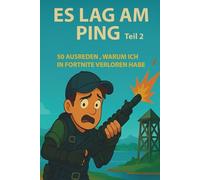 Es lag am Ping Teil 2: 50 Ausreden , warum ich in Fortnite verloren habe