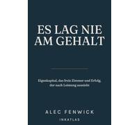 Es lag nie am Gehalt: Eigenkapital, das freie Zimmer und Erfolg, der nach Leistung aussieht
