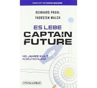 Es lebe Captain Future - 40 Jahre Kult in Deutschland