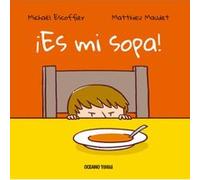 Es Mi Sopa! - [Livre en VO] Escoffier, Michael, Maudet, Matthhieu (Auteur)