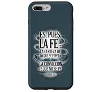 ES Pues La Fe - Hébreos 11:1 Verset biblique Espagnol chrétien Coque pour iPhone 7 Plus/8 Plus