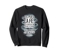 ES Pues La Fe - Hébreos 11:1 Verset biblique Espagnol chrétien Sweatshirt