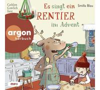 Es singt ein Rentier im Advent: Lustiges Kinderhörbuch zu Weihnachten: Turbulentes Rentier-Abenteuer für Kinder ab 5 Jahren. Das ideale Geschenk im Advent!