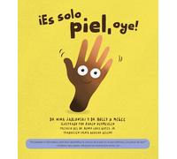 ¡Es sólo piel, oye!/ It's Just Skin, Silly!