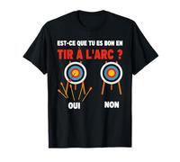 ES-Tu Bon en Tir À l'arc Oui Non Cible Arc Flèche Archer T-Shirt