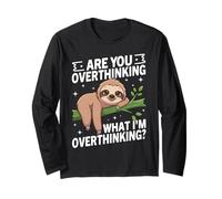 ES-tu en Train de trop réfléchir à ce Que Je Pense trop ? Funny Sloth Manche Longue