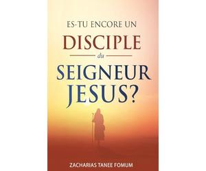 Es-tu encore un disciple du Seigneur Jesus?